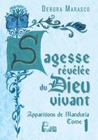 Sagesse révélée du Dieu vivant - Apparitions de Manduria tome 1 -  L5021