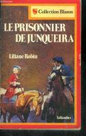 LE PRISONNIER DE JUNQUEIRA - collection blason N°1