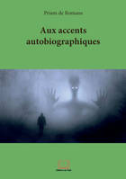 Aux accents autobiographiques