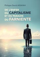 De l'enfer du capitalisme et du paradis du farniente