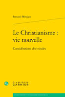 Le Christianisme : vie nouvelle, Considérations doctrinales