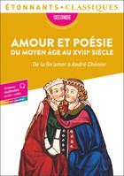 Amour et poésie du Moyen Âge au XVIIIᵉ siècle, De la fin'amor à André Chénier