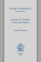 Cyprian of Carthage: Priest and Patron