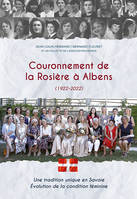 Couronnement de la Rosière à Albens, Une tradition unique en Savoie - Évolution de la condition féminine