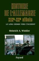 Histoire de l'Allemagne, XIXe-XXe siècle - Le long chemin vers l'Occident