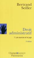 Droit administratif., 1, Les sources et le juge, Droit administratif 1 (ne), LES SOURCES ET LE JUGE