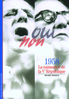 1958, La naissance de la Vᵉ République