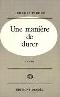 Une manière de durer