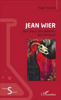 Jean Wier, Des dieux, des démons, des sorcières