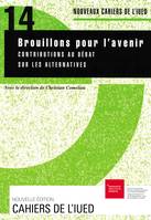 Brouillons pour l’avenir, Contributions au débat sur les alternatives