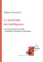 Le printemps des intelligences, La Nouvelle Gauche en Italie - Introduction historique et thématique