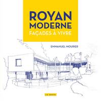 Royan moderne, Facades à vivre