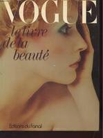 Le Livre de la beauté [Hardcover] Meredith, Bronwen; Vierne, Béatrice and Vogue