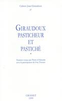 Cahiers numéro 27, Giraudoux pasticheur et pastiché, Giraudoux pasticheur et pastiché