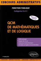 QCM de mathématiques et de logique. Nouvelle édition, méthodologie, exercices, annales corrigées