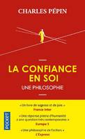 La confiance en soi, Une philosophie