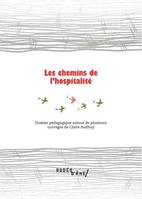 Les chemins de l'hospitalité, Dossier pédagogique autour de plusieurs ouvrages de Claire Audhuy