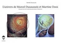 L'univers de Marcel Dusaussois et Martine Doos, Soixante ans de recherches picturales & littéraires