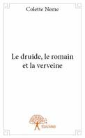 Le druide, le romain et la verveine