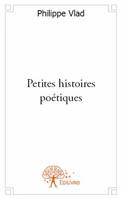 Petites histoires poétiques