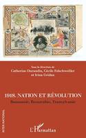 1918. Nation et révolutions, Roumanie, Bessarabie, Transylvanie