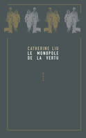 Le Monopole de la vertu