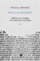 Notes silencieuses, Réflexion sur le langage et le silence qui lui est propre