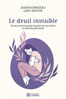 Le deuil invisible, Se reconstruire après la perte de son enfant en période périnatale