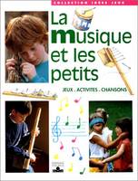 Musique Et Les Petits, jeux, activités, chansons