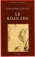 Le Kôan zen, Essais sur le bouddhisme zen