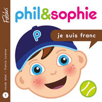 Phil & Sophie - Je suis franc - Livre audio, Livre Audio