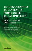 Les organisations de santé vues sous l'angle de la complexité