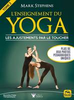 L'enseignement du Yoga - Tome 3, Les ajustements par le toucher Plus de 850 photos pédagogiques uniques