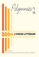 Revue de L’Association Internationale de la Critique Littéraire (AICL) n°2 - L'ivresse littéraire