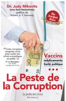 La peste de la corruption, Cette corruption rampante est là pour cacher des vérités scientifiques au public