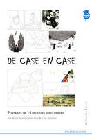 De Case En Case, 15 PORTRAITS POUR COMPRENDRE LA BD COREENNE