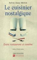 Le Cuisinier nostalgique, entre restaurant et cantine