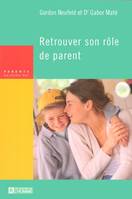 Retrouver son rôle de parent