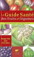 Le guide santé des fruits et légumes