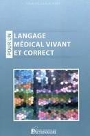 Pour un langage médical vivant et correct, Livre