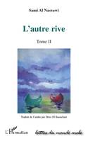 L'autre rive, Tome II