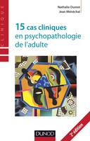 15 cas cliniques en psychopathologie de l'adulte - 2ème éd.