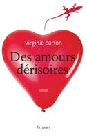 Des amours dérisoires / roman