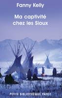 Ma captivité chez les Sioux