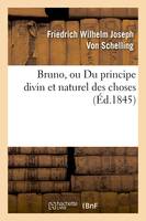 Bruno, ou Du principe divin et naturel des choses (Éd.1845)