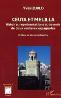 Ceuta et Melilla, Histoire, représentations et devenir de deux enclaves espagnoles