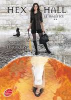 2, Hex Hall - Tome 2 - Le maléfice