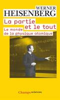 La partie et le tout, Le monde de la physique atomique (Souvenirs, 1920-1965)