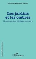 Les jardins et les ombres, Chronique d'un héritage ordinaire