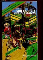 C'est toi l'aventurier ., [4], SUR LA PISTE DES DIAMANTS : aventures en Sibérie (DOUBLE LIVRE-JEU : C'EST TOI L'AVENTURIER), aventures en Sibérie